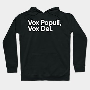 Vox Populi Vox Dei Hoodie